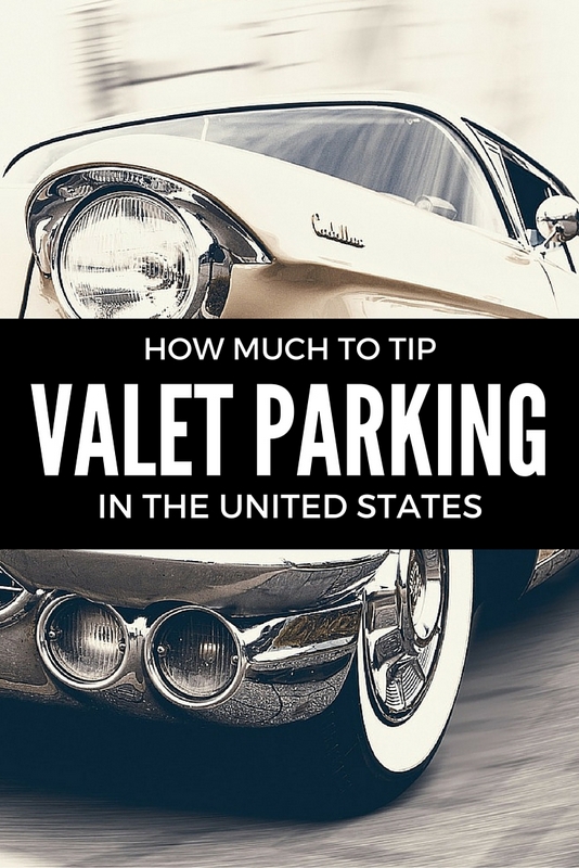 How Much to Tip Valet Parking in the United States Mapping Megan