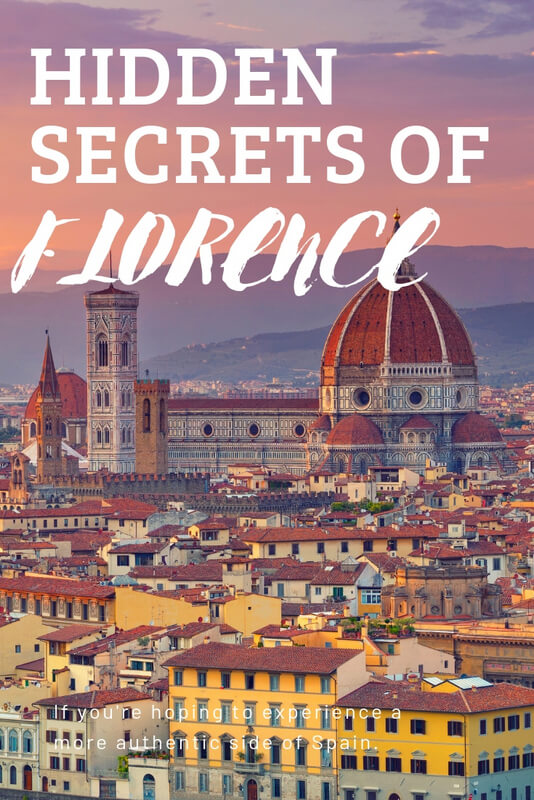 Hidden Secrets Of Florence: Things To Do That Most Tourists Don't Know ...